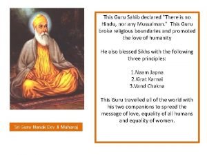 This Guru Sahib declared There is no Hindu
