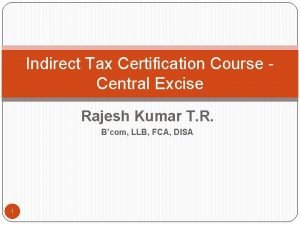 Indirect Tax Certification Course Central Excise Rajesh Kumar