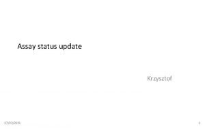 Assay status update Krzysztof 07032021 1 Assay status