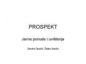 PROSPEKT Javne ponude i uvrtenja Sandra Opai eljko