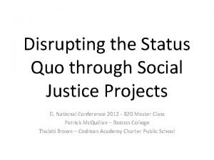 Disrupting the Status Quo through Social Justice Projects