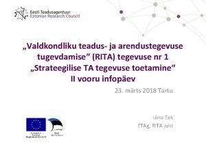 Valdkondliku teadus ja arendustegevuse tugevdamise RITA tegevuse nr