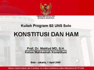 MAHKAMAH KONSTITUSI REPUBLIK INDONESIA Kuliah Program S 3