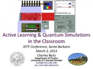 Active Learning Quantum Simulations in the Classroom KITP