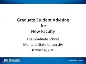 Graduate Student Advising for New Faculty The Graduate