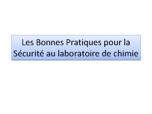 Les Bonnes Pratiques pour la Scurit au laboratoire