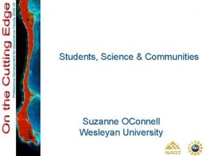 Students Science Communities Suzanne OConnell Wesleyan University Service