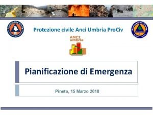 Protezione civile Anci Umbria Pro Civ Pianificazione di