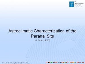 Astroclimatic Characterization of the Paranal Site M Sarazin