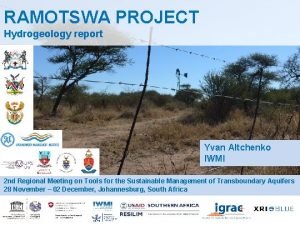 RAMOTSWA PROJECT Hydrogeology report Yvan Altchenko IWMI 2