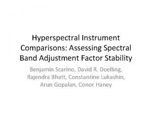 Hyperspectral Instrument Comparisons Assessing Spectral Band Adjustment Factor