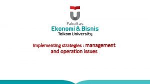 Implementing strategies management and operations issues