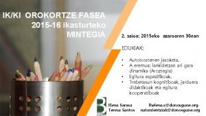 IKKI OROKORTZE FASEA 2015 16 ikasturteko MINTEGIA 2