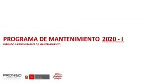 PROGRAMA DE MANTENIMIENTO 2020 I DIRIGIDO A RESPONSABLES