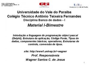 Universidade do Vale do Paraba Colgio Tcnico Antnio