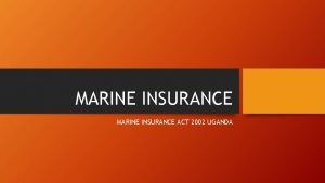 Features of marine insurance