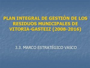 PLAN INTEGRAL DE GESTIN DE LOS RESIDUOS MUNICIPALES