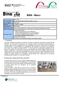 BINA Maroc Nom du projet BINA Maroc en