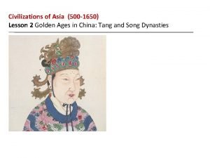 Civilizations of Asia 500 1650 Lesson 2 Golden