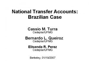 National Transfer Accounts Brazilian Case Cassio M Turra