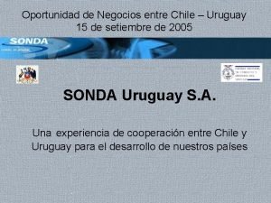 Oportunidad de Negocios entre Chile Uruguay 15 de