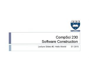 Comp Sci 230 Software Construction Lecture Slides 2