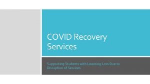 COVID Recovery Services Supporting Students with Learning Loss