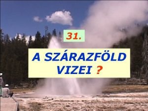 31 A SZRAZFLD VIZEI A VZ LLAND KRFORGSA