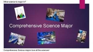 What science to major in Comprehensive Science Major