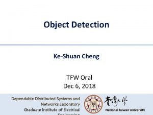 Object Detection KeShuan Cheng TFW Oral Dec 6