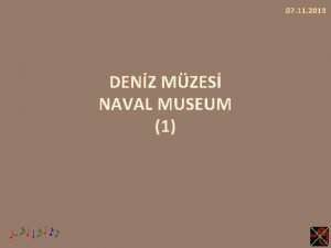 07 11 2013 DENZ MZES NAVAL MUSEUM 1