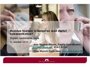 Hvordan hjlper vi borgerne med digital kommunikation Digitalt