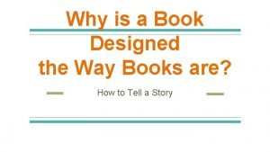 Why is a Book Designed the Way Books