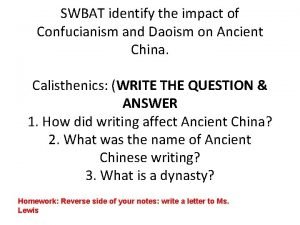 SWBAT identify the impact of Confucianism and Daoism