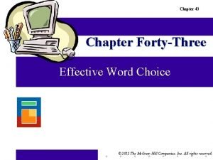 Chapter 43 Chapter FortyThree Effective Word Choice English