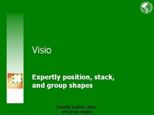 Visio Expertly position stack and group shapes Course