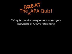 The APA Quiz This quiz contains ten questions