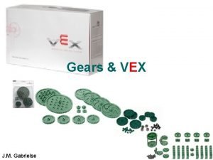 Gears VEX J M Gabrielse Agenda gear testing
