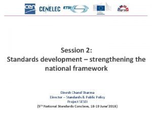 Session 2 Standards development strengthening the national framework