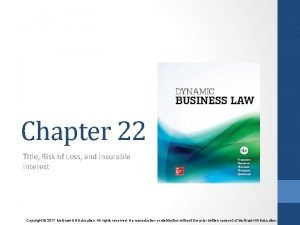 Chapter 22 Title Risk of Loss and Insurable
