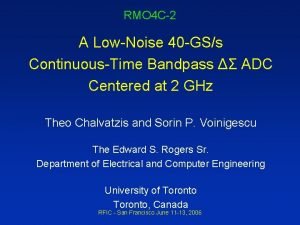 RMO 4 C2 A LowNoise 40 GSs ContinuousTime