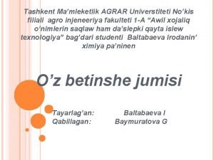 Tashkent Mamleketlik AGRAR Universtiteti Nokis filiali agro injeneeriya