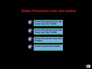 Sistem Persamaan Linier dan kuadrat Sistem Persamaan Linear