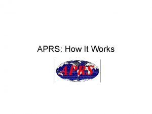 APRS How It Works Concept of APRS Multicast