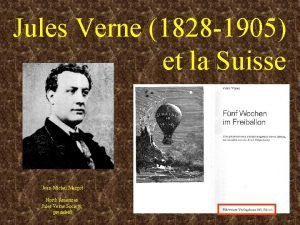 Jules Verne 1828 1905 et la Suisse JeanMichel