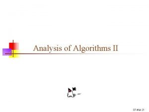 Analysis of Algorithms II 07 Mar21 Basics n