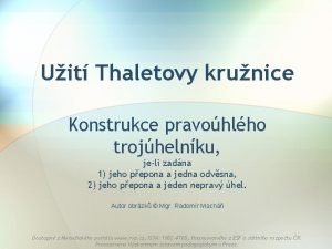 Uit Thaletovy krunice Konstrukce pravohlho trojhelnku jeli zadna