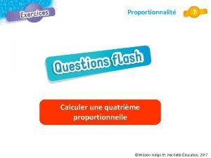 Proportionnalit Calculer une quatrime proportionnelle Mission Indigo 6