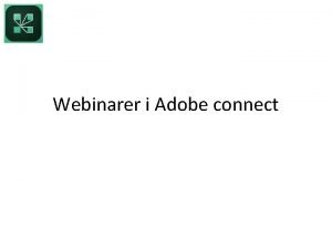 Webinarer i Adobe connect Klargring af rum til