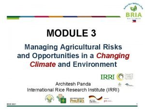 MODULE 3 Managing Agricultural Risks and Opportunities in